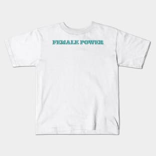 Female Power Kids T-Shirt